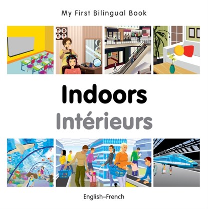 My First Bilingual Book -  Indoors (English-French), Milet Publishing - Gebonden - 9781785080050