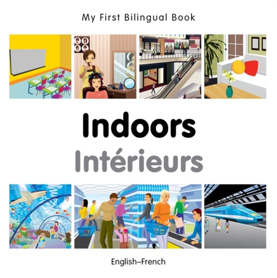 My First Bilingual Book - Indoors (English-French)