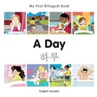 My First Bilingual Book - A Day - Korean-english | Milet Publishing | 