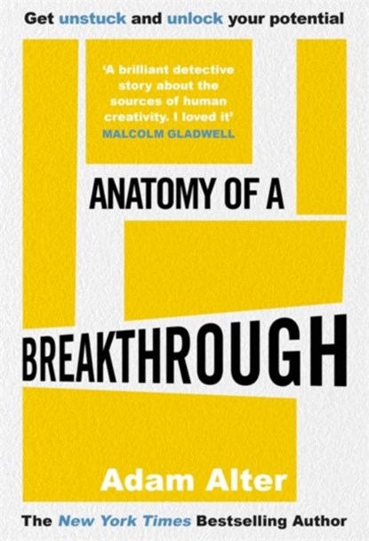 Anatomy of a Breakthrough, Adam Alter - Gebonden - 9781785120022