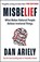 Misbelief, Dan Ariely - Paperback - 9781785120800