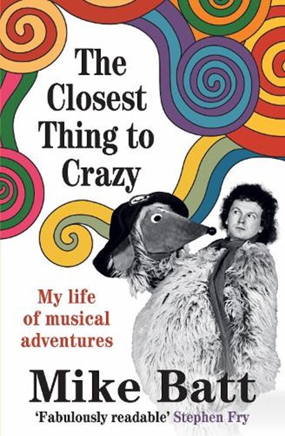 The Closest Thing to Crazy, Mike Batt - Paperback - 9781785120862