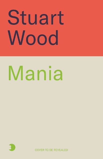 Mania, Stuart Wood - Paperback - 9781785122026