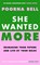 She Wanted More, Poorna Bell - Gebonden - 9781785122835