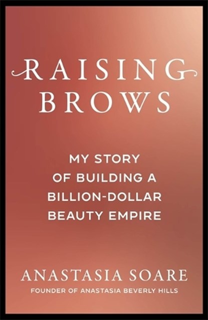Raising Brows, Anastasia Soare - Paperback - 9781785124372
