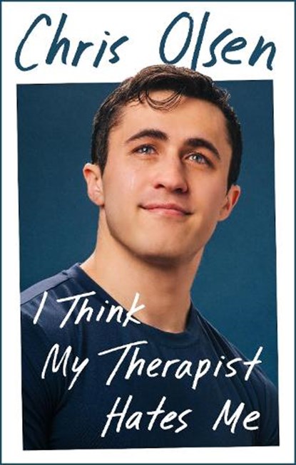 I Think My Therapist Hates Me, Chris Olsen - Paperback - 9781785124433