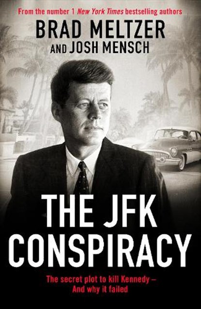 The JFK Conspiracy, Brad Meltzer ; Josh Mensch - Gebonden - 9781785124488