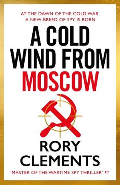 A Cold Wind From Moscow, Rory Clements - Gebonden - 9781785126963