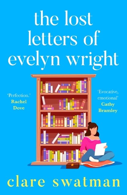 The Lost Letters of Evelyn Wright, Clare Swatman - Paperback - 9781785130618