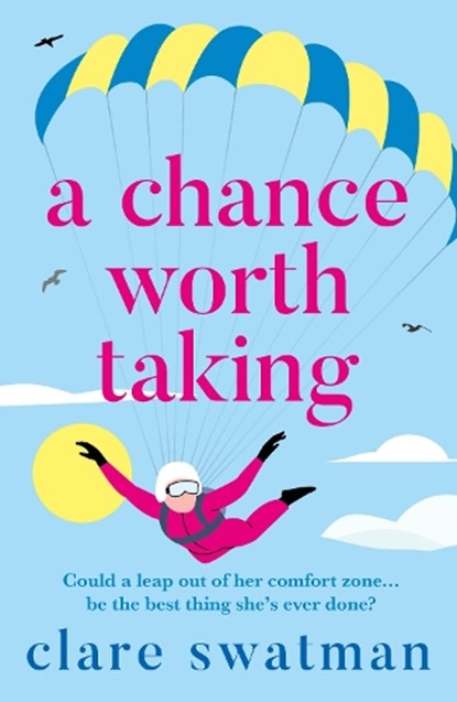 A Chance Worth Taking, Clare Swatman - Paperback - 9781785130793