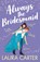 Always the Bridesmaid, Laura Carter - Paperback - 9781785135590