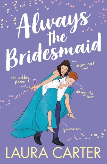 Always the Bridesmaid, Laura Carter - Paperback - 9781785135590