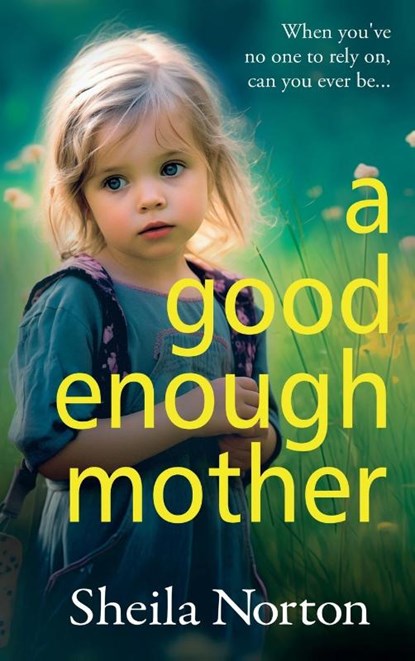 A Good Enough Mother, Sheila Norton - Gebonden - 9781785136566