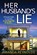 Her Husband's Lie, Amanda Reynolds - Paperback - 9781785137105