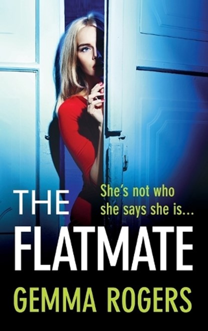The Flatmate, Gemma Rogers - Gebonden - 9781785138003