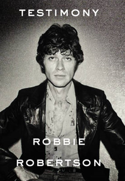 Testimony, ROBERTSON,  Robbie - Gebonden - 9781785151064