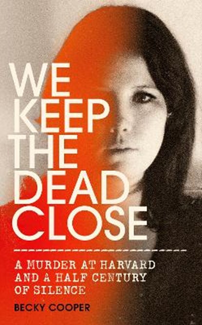 We Keep the Dead Close, COOPER,  Becky - Gebonden - 9781785151989