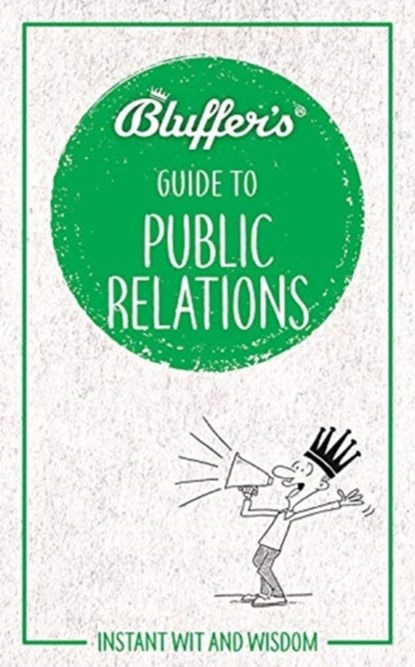 Bluffer's Guide to Public Relations, HANN,  Keith - Paperback - 9781785215643