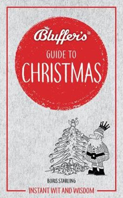 Bluffer's Guide to Christmas, STARLING,  Boris - Paperback - 9781785216619