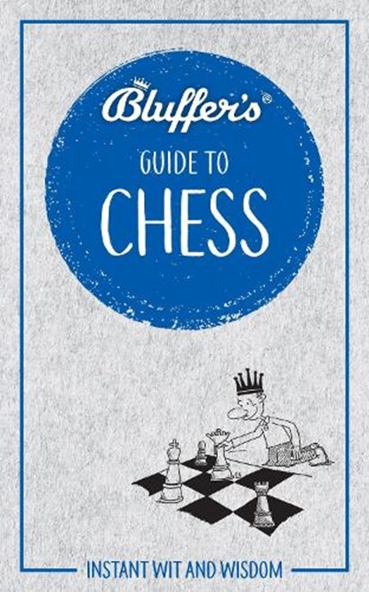 Bluffer's Guide to Chess, STARLING,  Boris - Paperback - 9781785216909