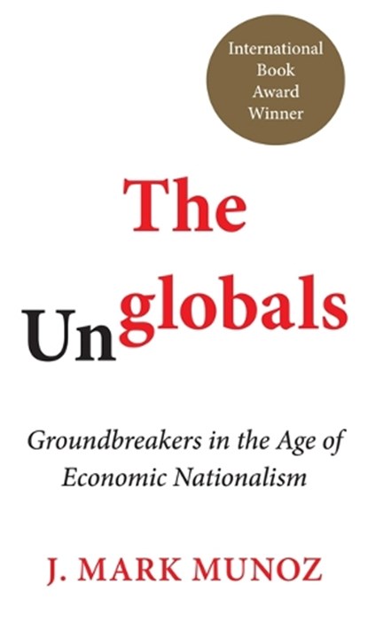 The Unglobals, J. Mark Munoz - Gebonden - 9781785270550
