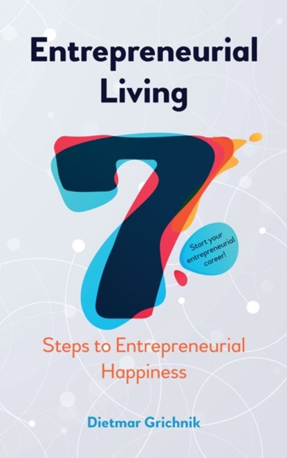 Entrepreneurial Living, Dietmar Grichnik - Paperback - 9781785270840