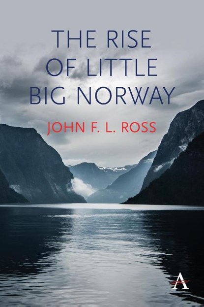 The Rise of Little Big Norway, John F. L. Ross - Paperback - 9781785271939
