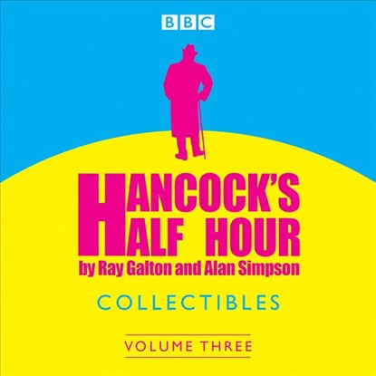 Hancock's Half Hour Collectibles: Volume 3, Ray Galton ; Alan Simpson - AVM - 9781785298806