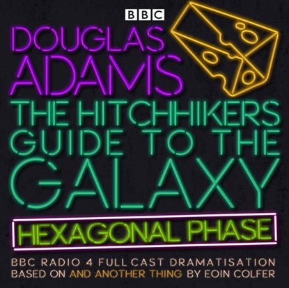 The Hitchhiker’s Guide to the Galaxy: Hexagonal Phase, Eoin Colfer ; Douglas Adams - AVM - 9781785299117
