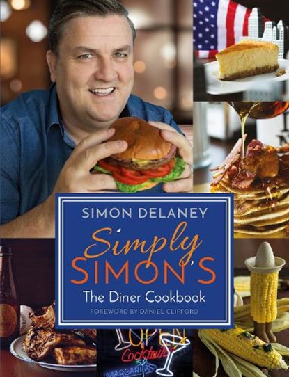 Simply Simon's: The Diner Cookbook, Simon Delaney - Paperback - 9781785301360