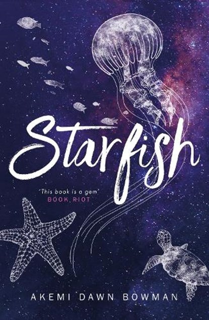 Starfish, Akemi Dawn Bowman - Paperback - 9781785301612