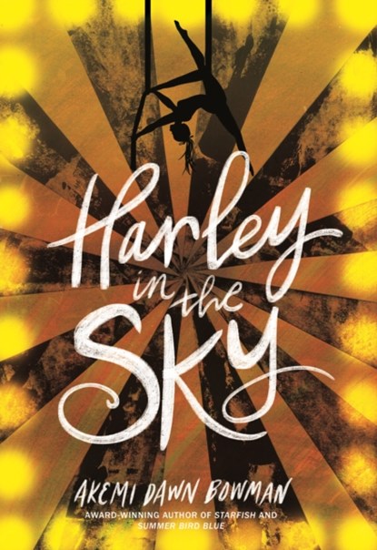 Harley in the Sky, Akemi Dawn Bowman - Paperback - 9781785302879