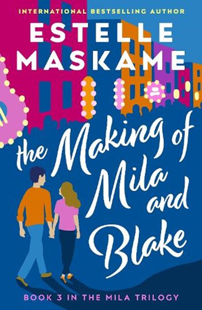 The Making of Mila and Blake (The MILA Trilogy 3), Estelle Maskame - Paperback - 9781785303777