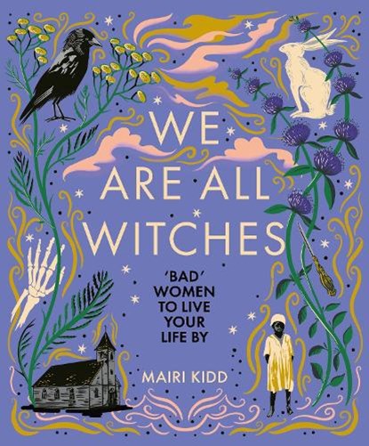 We Are All Witches, Mairi Kidd - Gebonden - 9781785304132