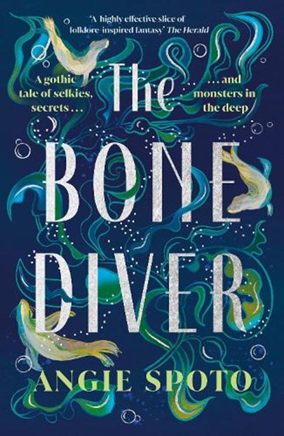 The Bone Diver, Angie Spoto - Paperback - 9781785306617