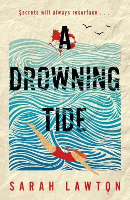 A Drowning Tide, Sarah Lawton - Gebonden - 9781785306716