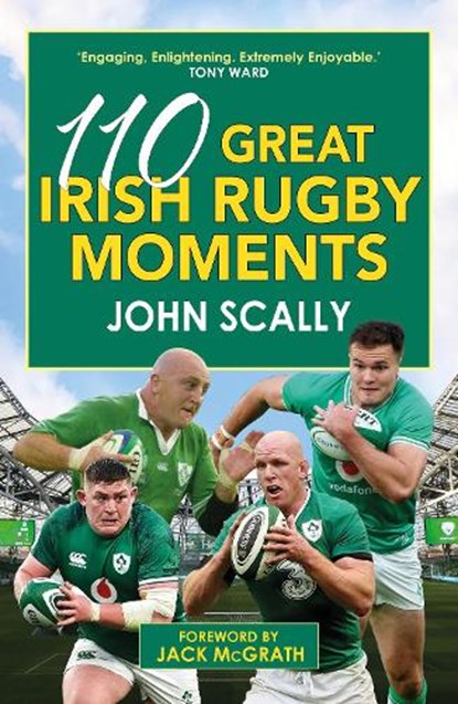 110 Great Irish Rugby Moments, John Scally - Paperback - 9781785307492