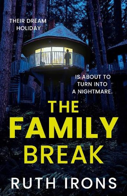 The Family Break, Ruth Irons - Paperback - 9781785307584