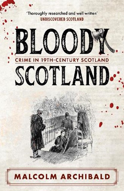 Bloody Scotland, Malcolm Archibald - Paperback - 9781785308253