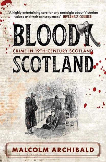 Bloody Scotland, Malcolm Archibald - Paperback - 9781785308253