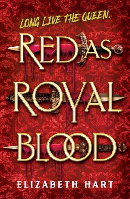 Red as Royal Blood, Elizabeth Hart - Paperback - 9781785308802