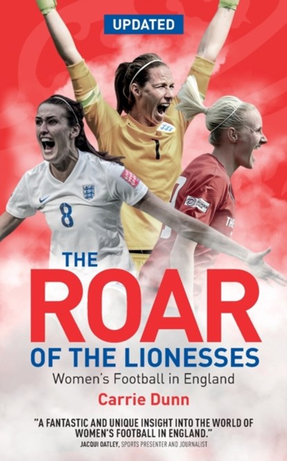 The Roar of the Lionesses, Carrie Dunn - Paperback - 9781785311512