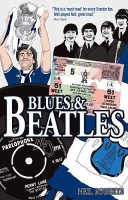 Blues and Beatles, Neil Roberts - Paperback - 9781785313998