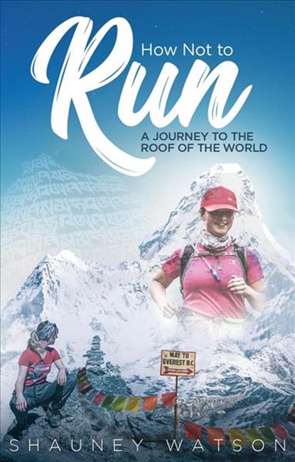 How Not to Run, Shauney Watson - Paperback - 9781785314537