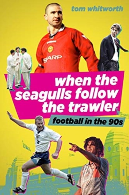 When the Seagulls Follow the Trawler, Tom Whitworth - Paperback - 9781785317613