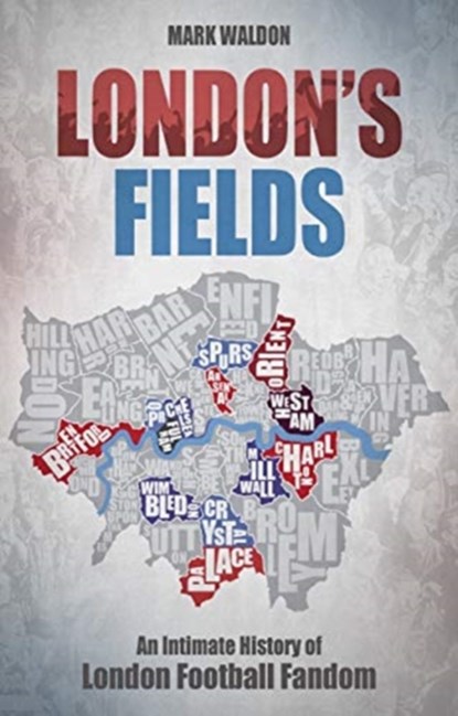 London's Fields, Mark Waldon - Paperback - 9781785318214