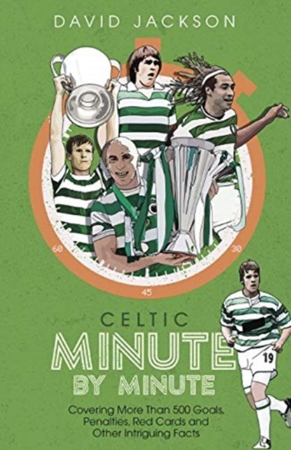 Celtic Minute by Minute, David Jackson - Gebonden - 9781785318283