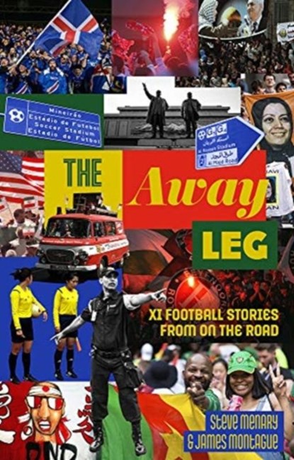 The Away Leg, Steve Menary ; James Montague - Paperback - 9781785319877