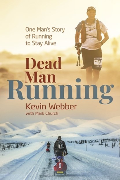 Dead Man Running, Kevin Webber ; Mark Church - Gebonden - 9781785319884