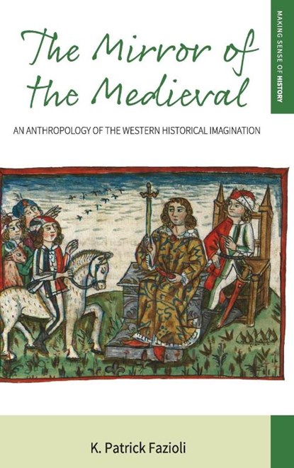 The Mirror of the Medieval, K. Patrick Fazioli - Gebonden - 9781785335440